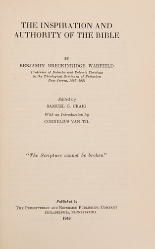 Warfield, Inspiration & Authority of the Bible
